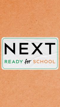Next ad — Next is your destination for school-ready uniform