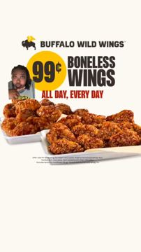 Wild ad — 99¢ Boneless Wings all day, every day