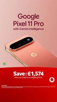 Vodafone ad — Save £1,574 on Pixel 11 Pro with trade-in